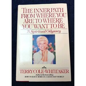The Inner Path from Where You Are by Terry Cole Whittaker HC DJ 1986 First Ed